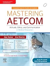 MASTERING AETCOM : ATTITUDE, ETHICS, AND COMMUNICATION IN MEDICAL EDUCATION