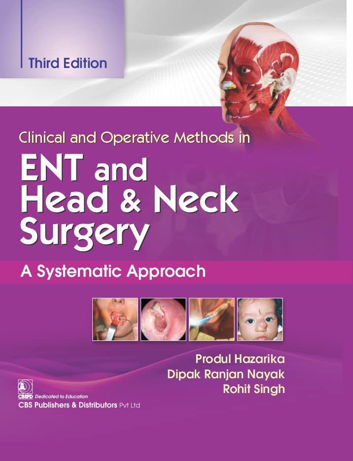 CLINICAL AND OPERATIVE METHODS IN ENT AND HEAD AND NECK SURGERY A SYSTEMATIC APPROACH, 3E (HB)