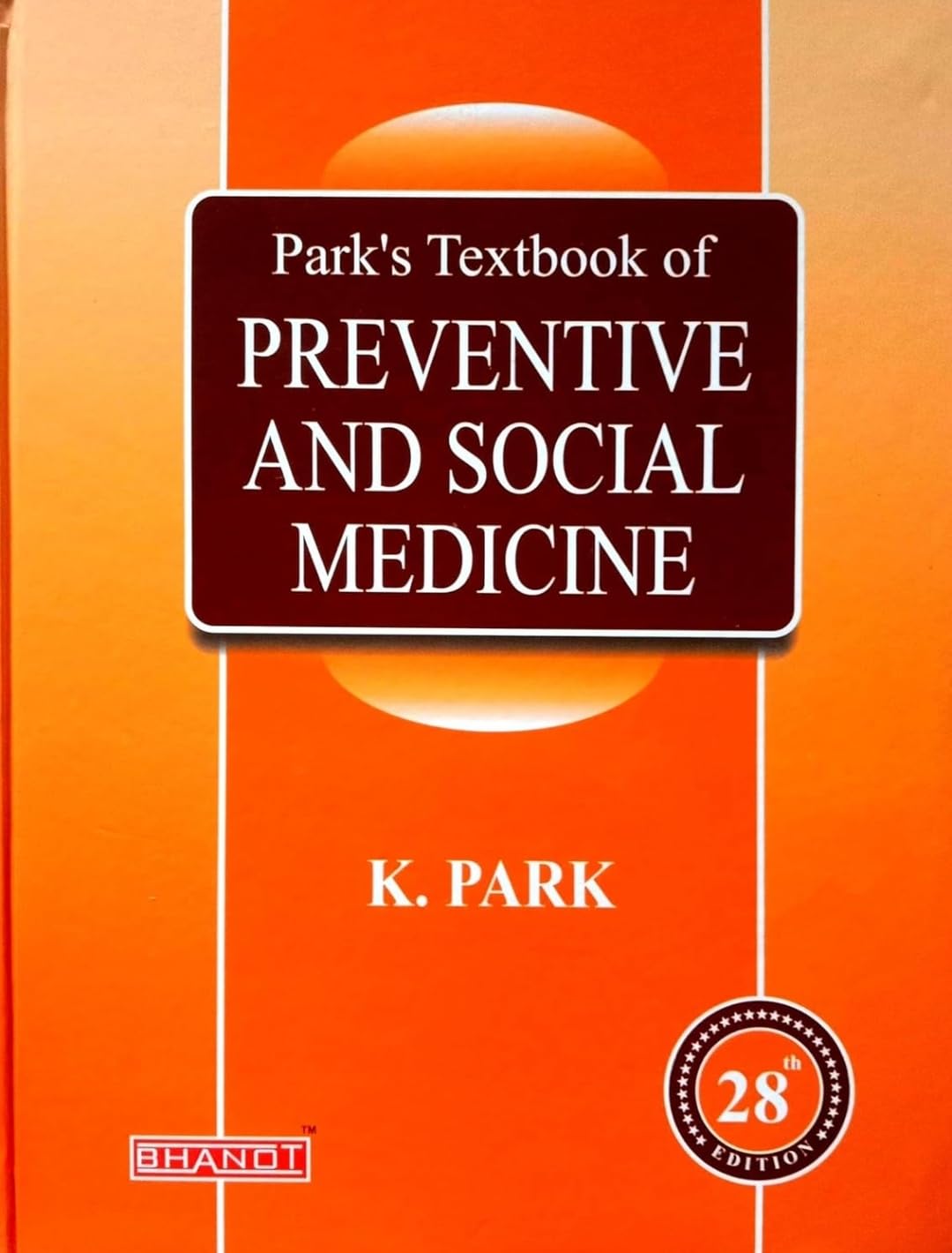 PARKS TEXTBOOK OF PREVENTIVE AND SOCIAL MEDICINE 28ED HB 2025